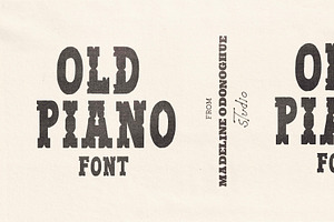 Old Piano | Hand Crafted Font, a Handwritten Font by Madeline ODonoghue Design