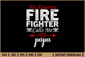 Favorite Firefighter Calls Me Papa