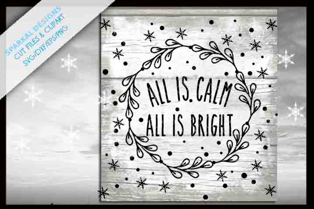All is Calm, Christmas Graphic SVG, an Object Graphic by SparkalDesigns (Photo 1 of 2)