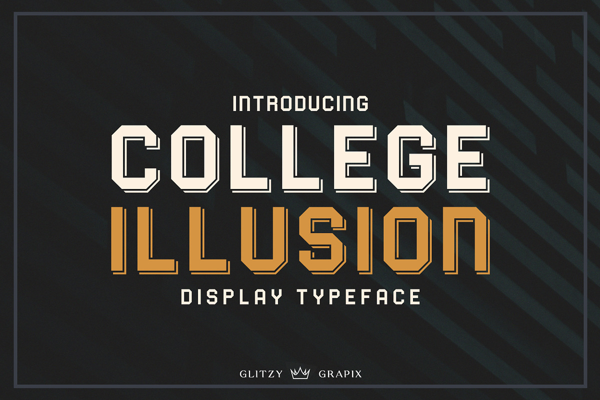 College Illusion Display Typeface, a Font by GlitzyGrapix (Photo 1 of 13)