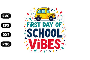 First Day of School Vibes SVG, an Illustration by Awieee1