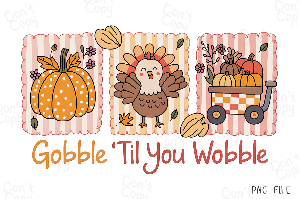 Gobble Til You Wobble Png, a Graphic by Clipart Bloom (Photo 1 of 2)