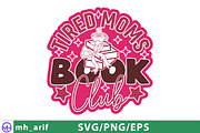 Tired Mom Book Club Mother's Day SVG, a Graphic by mh_arif (Thumbnail 2 of 4)