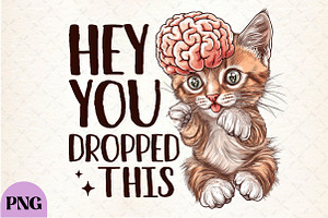 Hey You Dropped This PNG, an Illustration by Rose Art