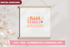 Make Today Amazing SVG Cut Files