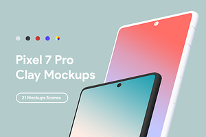 Pixel 7 Pro - 21 Clay Mockups Scenes