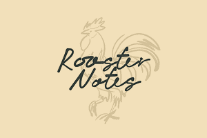 Rooster Notes