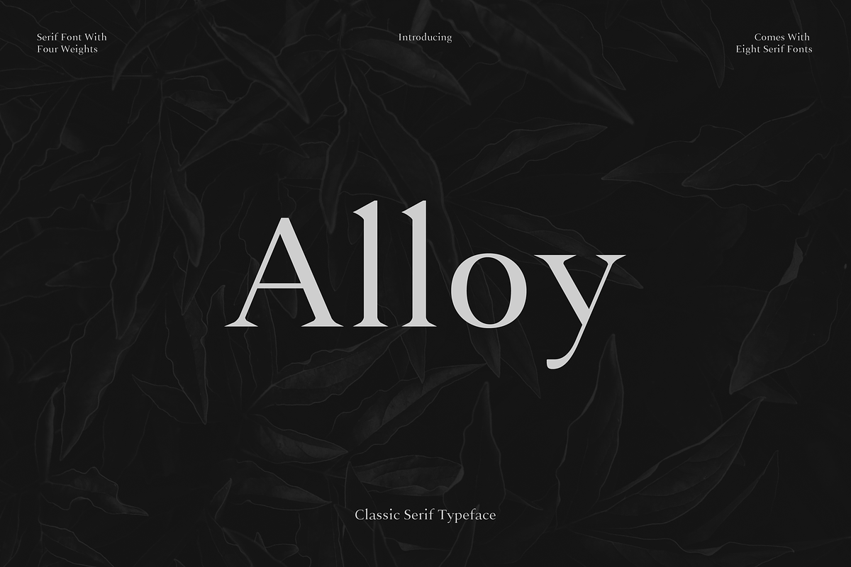 Alloy - A Sharp Serif Typeface, a Serif Font by Cassandra Cappello (Photo 1 of 7)