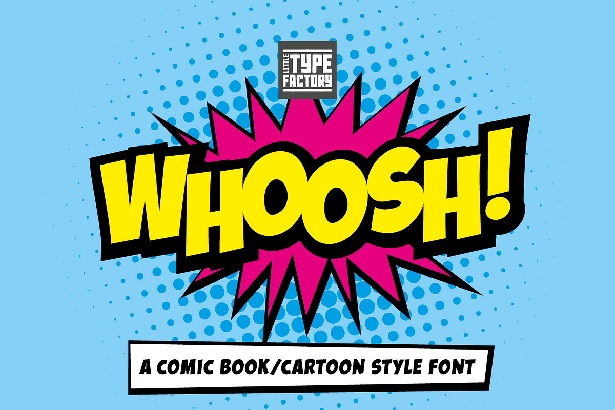 Whoosh! Comic Book/Cartoon Font, a Sans Serif Font by Little Type Factory (Photo 1 of 11)