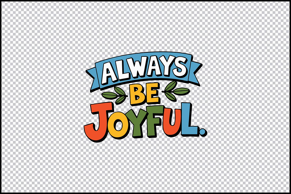Always Be Joyful Inspirational SVG, an Object Graphic by BeeCraftR (Photo 2 of 2)