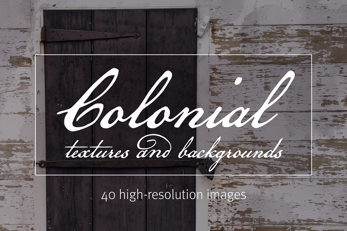 Colonial Textures & Backgrounds Pack, an Abstract Photo by Cherilyn Colbert (Photo 1 of 5)