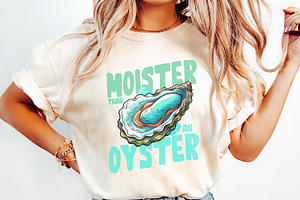 Moister Than An Oyster Graphic PNG,