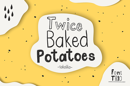 twice bake potatoes - Font Trio, a Font by takoliko