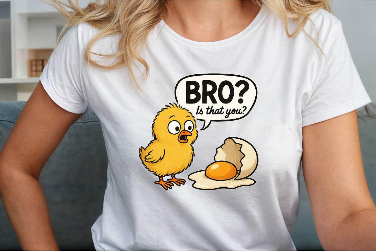 Bro Funny Chicken Egg Chick Poultry, an Illustration by Sublimation Artist (Photo 3 of 9)