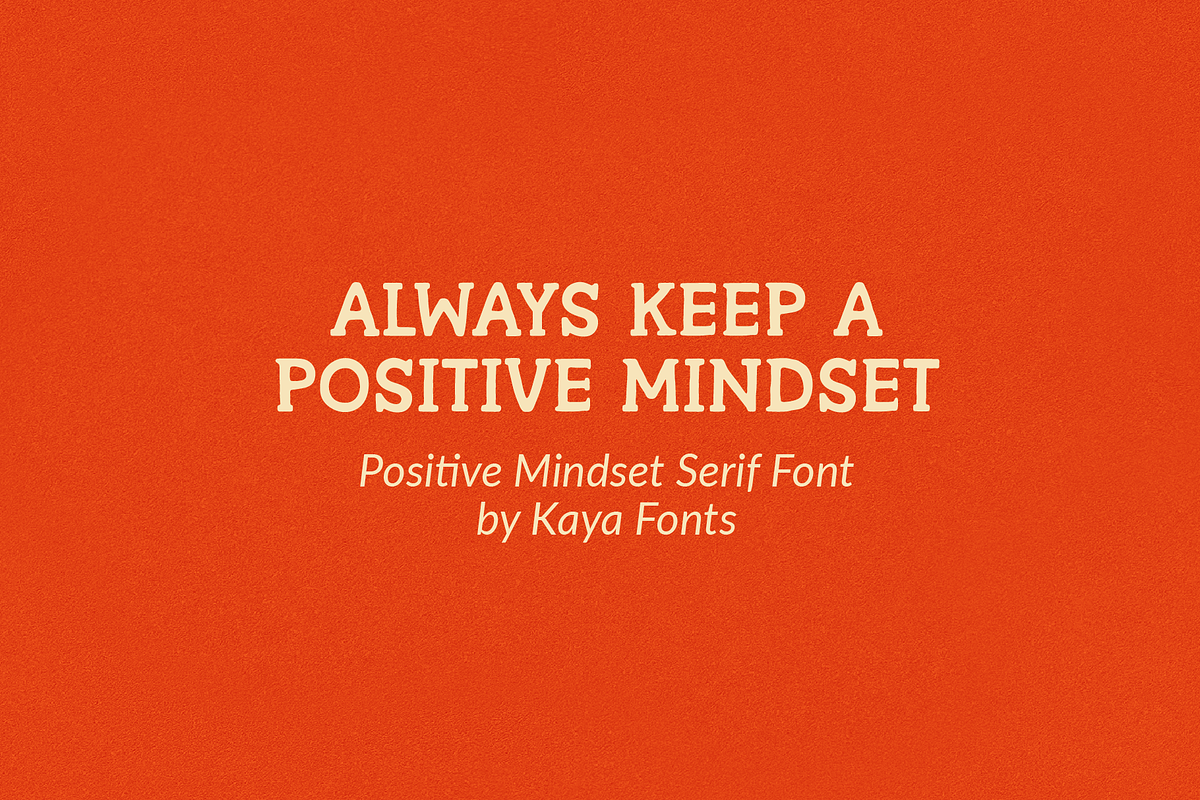 Positive Mindset Handmade Serif Font, a Serif Font by Kaya Fonts (Photo 2 of 32)