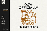 Coffee Officially My Best Friend, a Graphic by shaondesigns (Thumbnail 1 of 4)