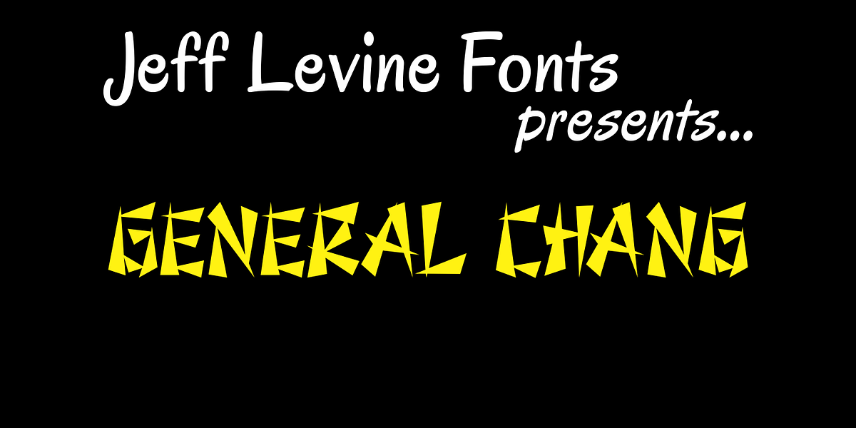 General Chang JNL, a Font by Jeff Levine Fonts