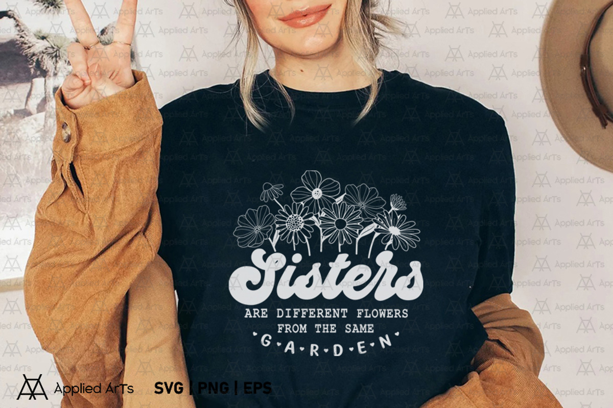 Sister SVG, Sisters are Flowers SVG, an Object Graphic by Applied Arts (Photo 2 of 10)