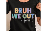 Bruh We Out Teacher SVG PNG, an Object Graphic by EllaMaiyaali (Thumbnail 5 of 5)