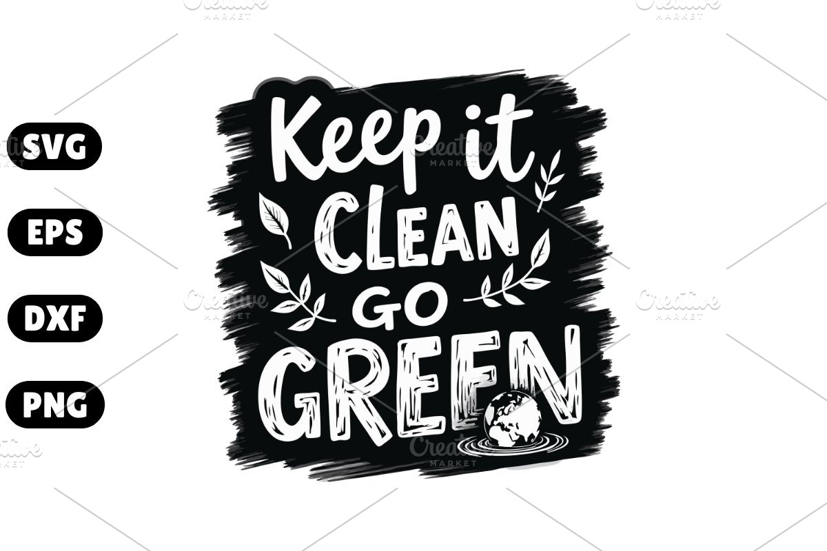 Keep It Clean, Go Green SVG, an Illustration by Awieee1 (Photo 1 of 4)