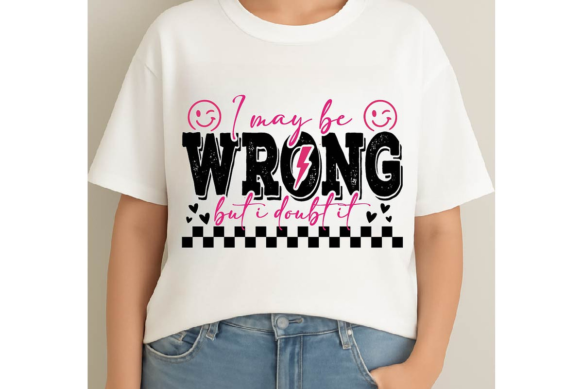 I May Be Wrong Snarky Sarcasm Png, an Object Graphic by EllaMaiyaali (Photo 3 of 6)