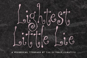 Lightest Little Lie Curly Display