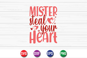 Mister Steal Your Heart SVG