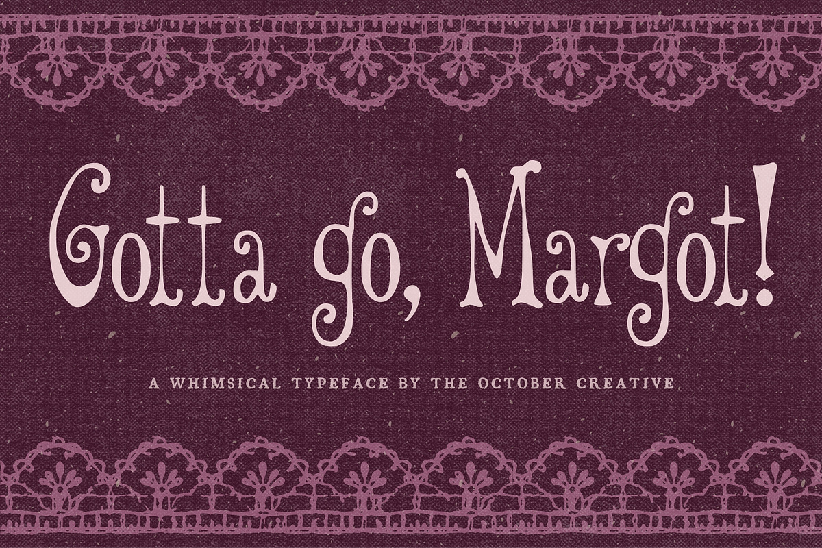 Gotta Go Margot Groovy Display, a Handwritten Font by The October Creative (Photo 1 of 8)