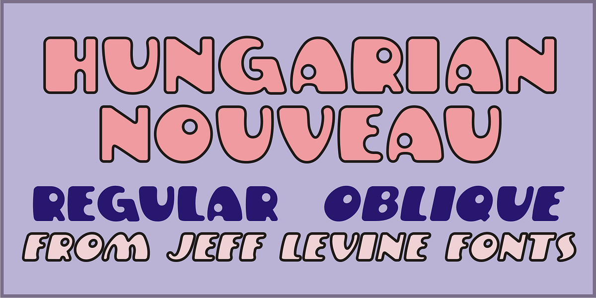 Hungarian Nouveau JNL, a Font by Jeff Levine Fonts