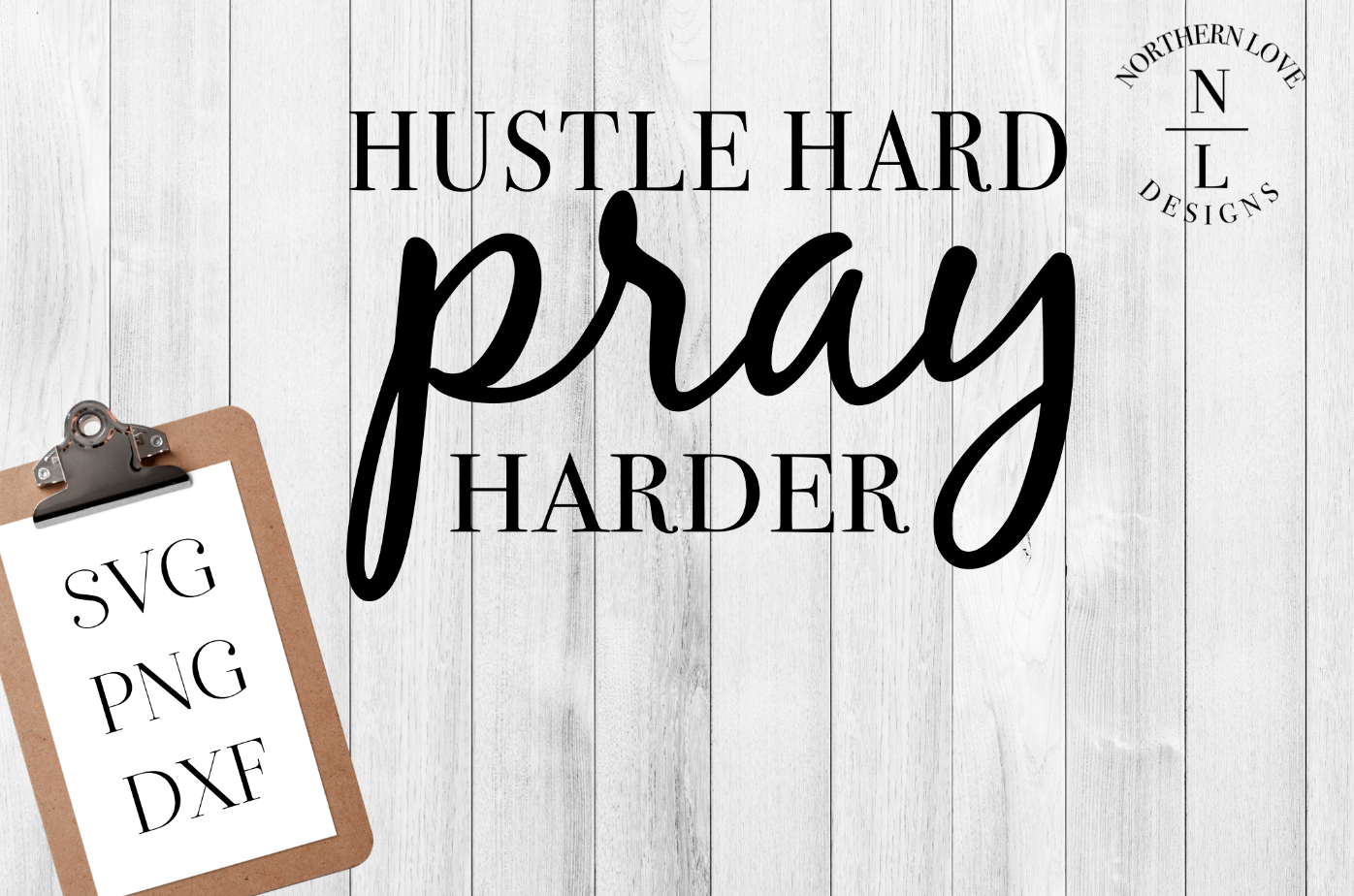 Hustle Hard Pray Harder by Creative Chaos  Creative Market