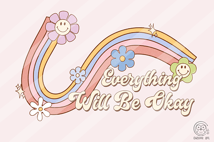Everything Will Be Okay Sublimation