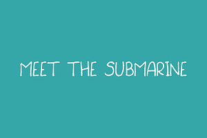 Meet The Submarine