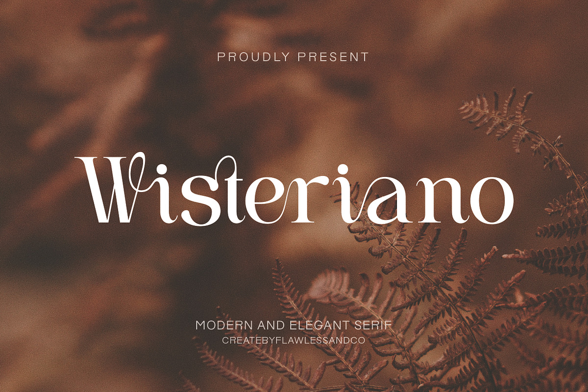Wisteriano - Modern Serif Font, a Serif Font by Flawless And Co (Photo 1 of 10)