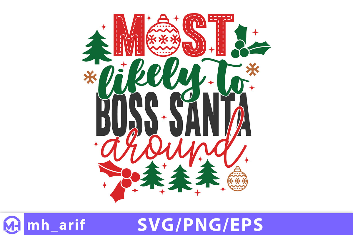 Most Likely To Boss Santa Around SVG, a Seasonal Illustration by mh_arif (Photo 1 of 3)