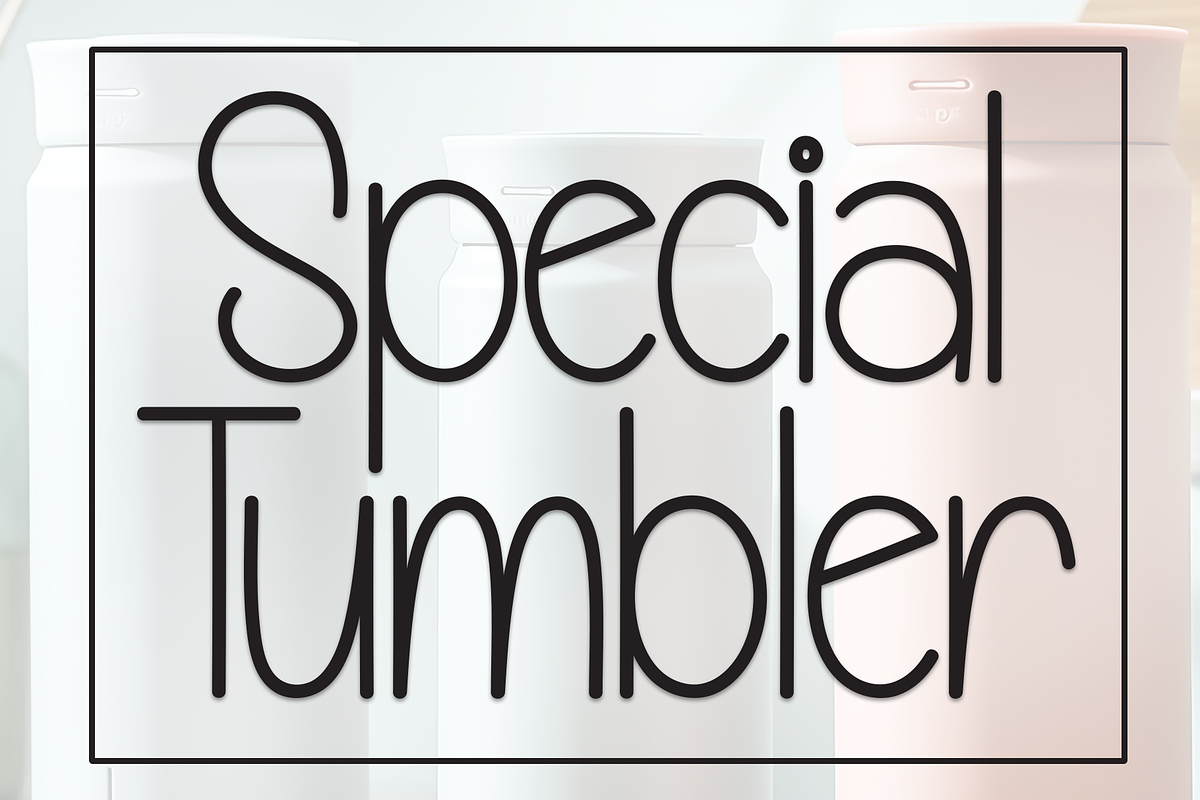 Special Tumbler | Script Font, a Script Font by Scratchones (Photo 1 of 8)