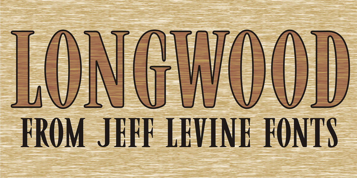 Longwood JNL, a Serif Font by Jeff Levine Fonts