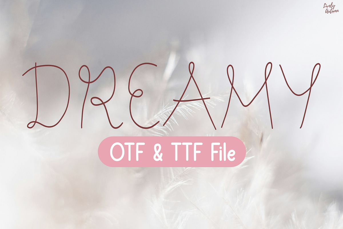 Dreamy | Handwritten Font, a Handwritten Font by LivelyAutumn11.11 (Photo 1 of 5)