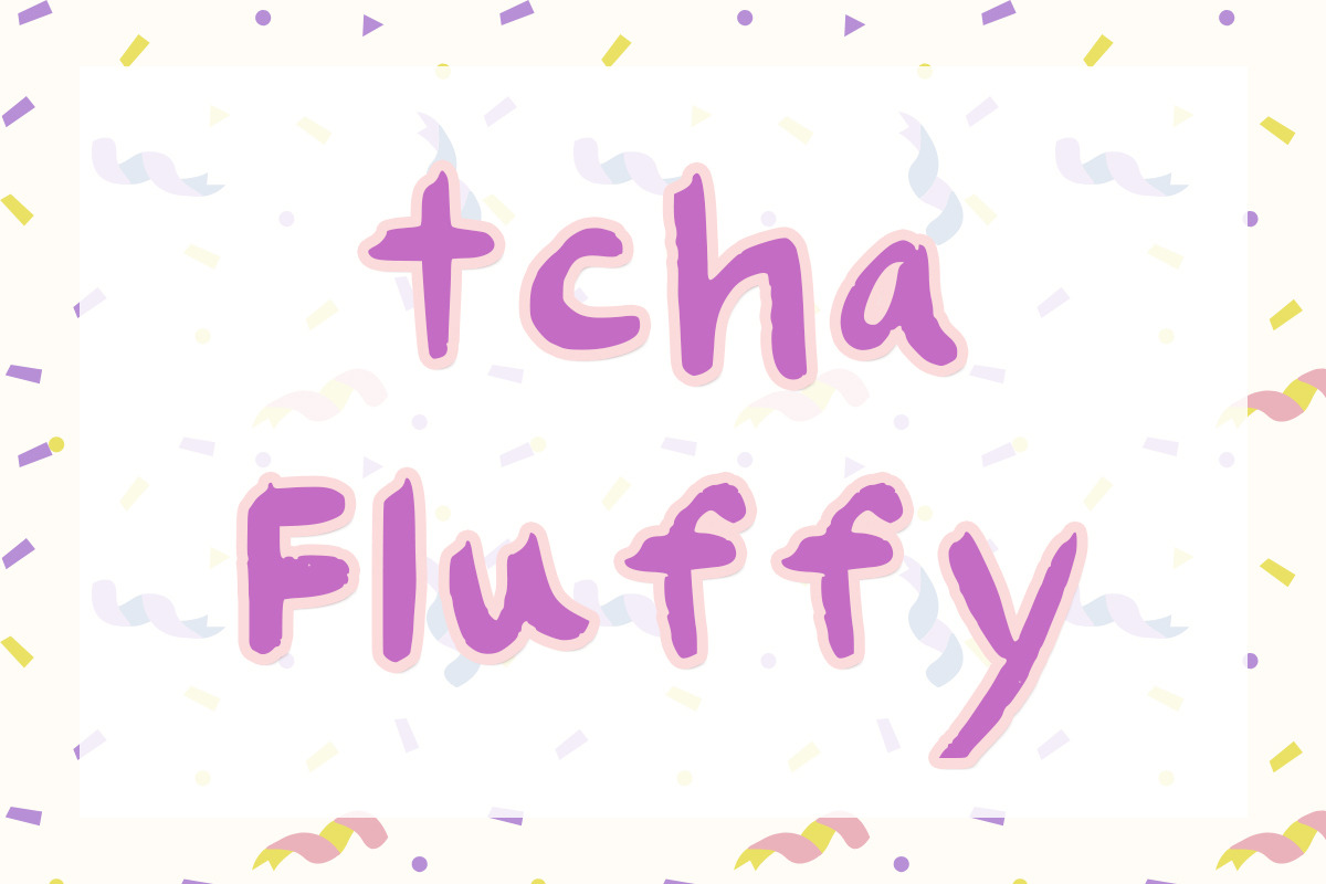Tcha Fluffy Font, a Handwritten Font by tchastudio (Photo 4 of 6)