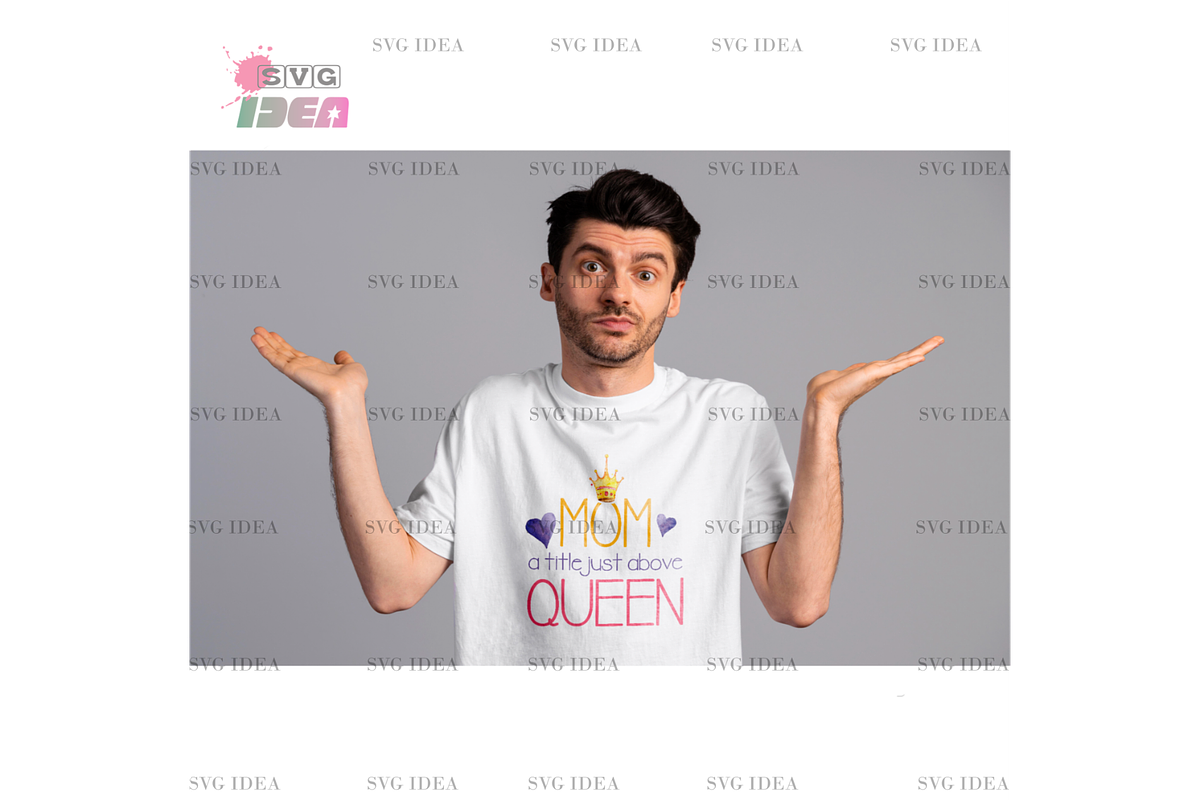 Happy Mother Day, Mom Queen, a Graphic by SvgIdea (Photo 6 of 7)