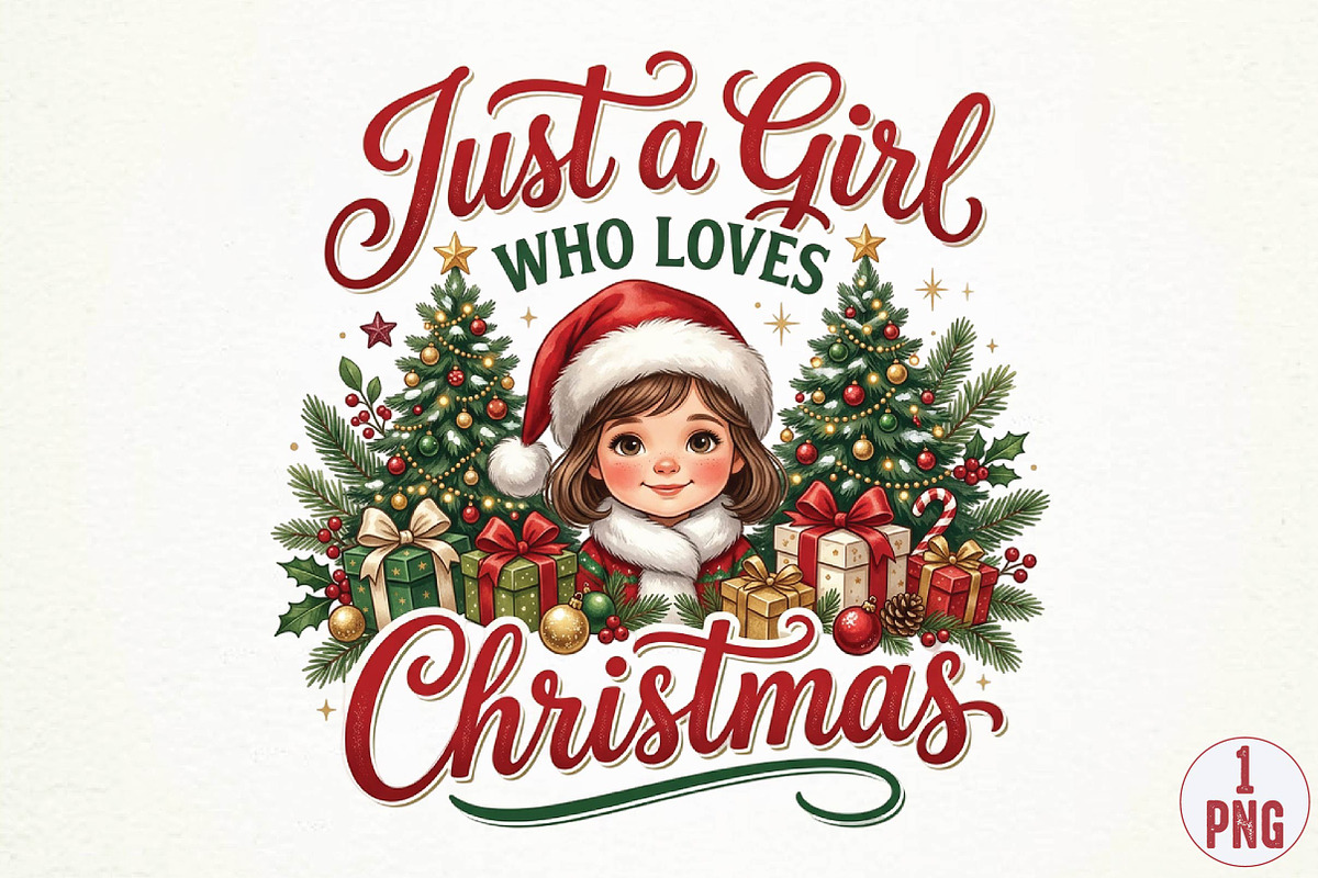 Just a Girl Who Loves Christmas PNG, a Seasonal Illustration by DreamPrint404 (Photo 1 of 6)