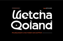Wetcha Qoland || Modern Sans Serif F