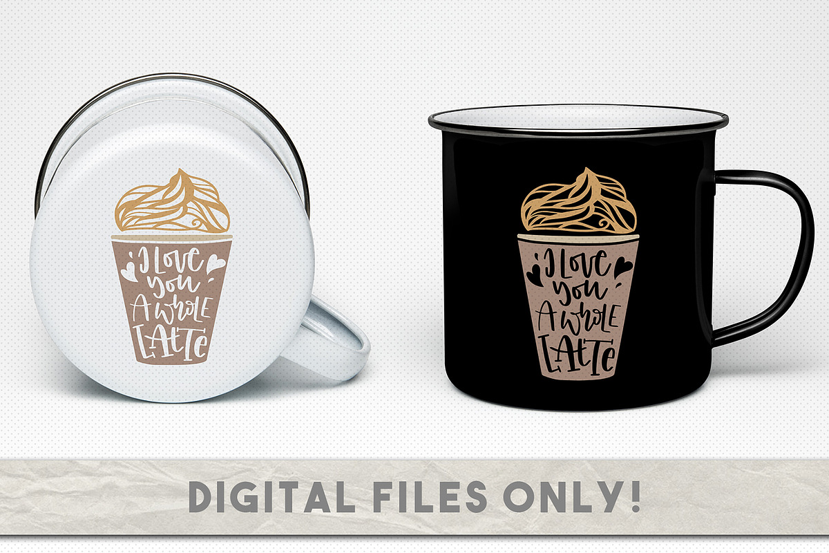 svg png, i love you a whole latte, an Object Graphic by Personal Epiphany (Photo 2 of 2)