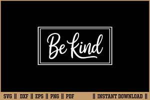 Be Kind Inspirational Quote Gift SVG, a Seasonal Illustration by Handy Arts Studio
