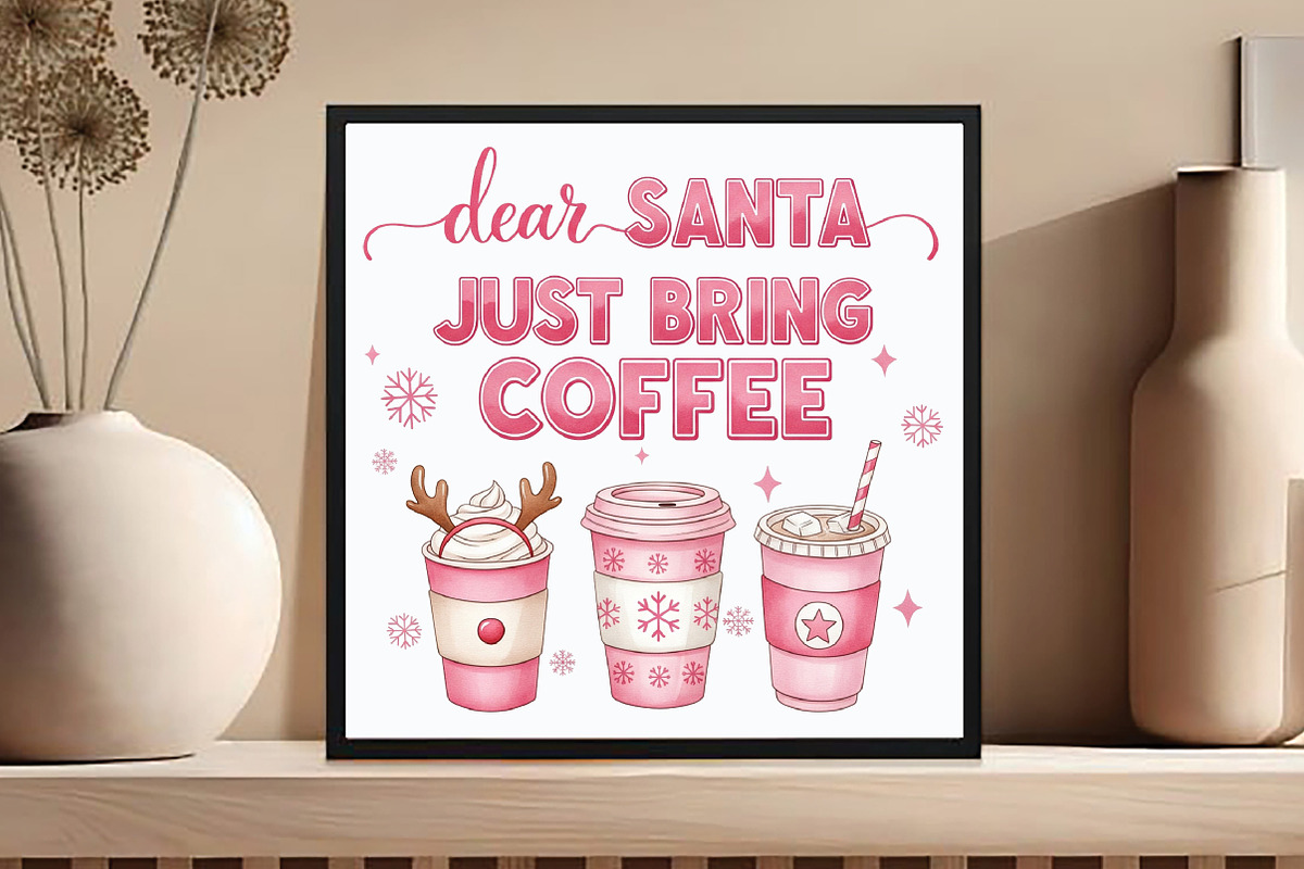Dear Santa Just Bring Coffee Png, an Illustration by DreamCafeArt (Photo 5 of 6)