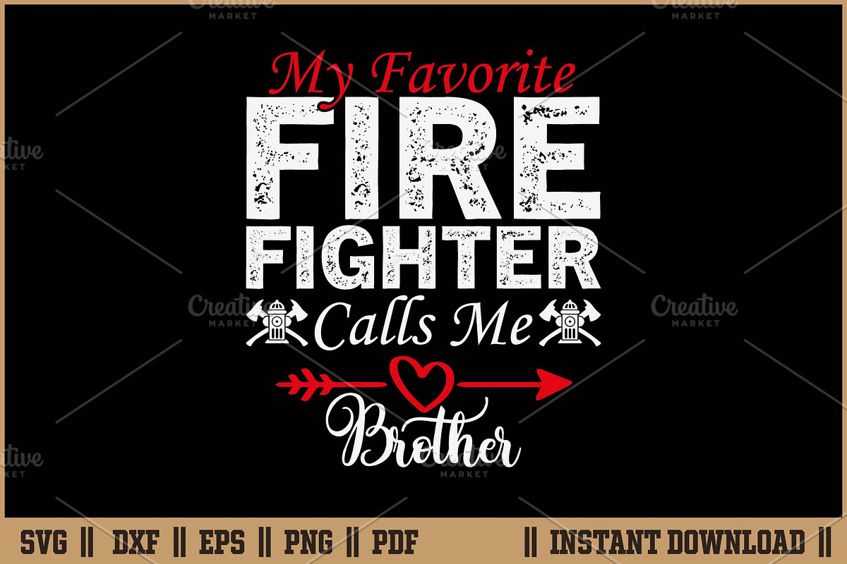 Favorite Firefighter Call Me Brother, an Illustration by Handy Arts Studio (Photo 1 of 3)