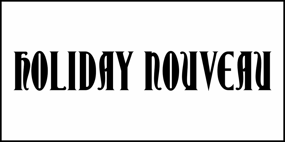 Holiday Nouveau JNL, a Font by Jeff Levine Fonts (Photo 2 of 5)