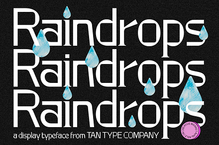 TAN - RAINDROPS, a Sans Serif Font by TanType