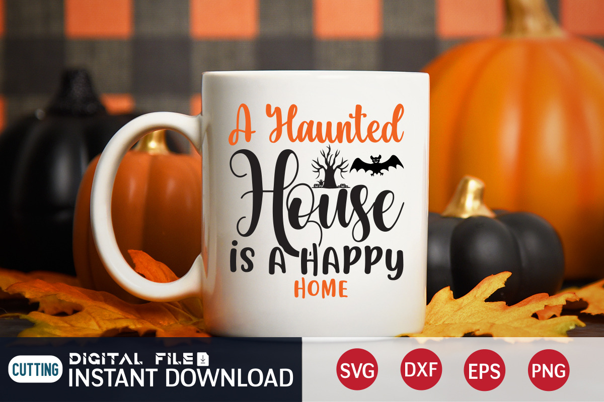 A Haunted House is A Happy Home SVG, a Wallpaper Graphic by FunnySVGCrafts (Photo 3 of 3)