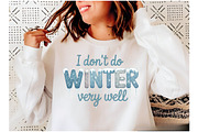 Faux I Don't Do Winter Very Well Png, an Illustration by Designking (Thumbnail 2 of 6)
