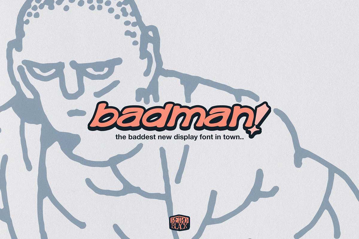 BADMAN - THE BADDEST FONT IN TOWN, a Font by Retro Black Studio (Photo 1 of 8)